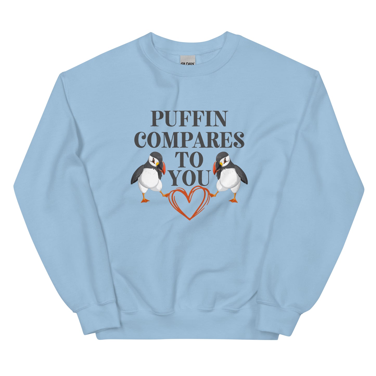 Puffin Compares to You Unisex Sweatshirt