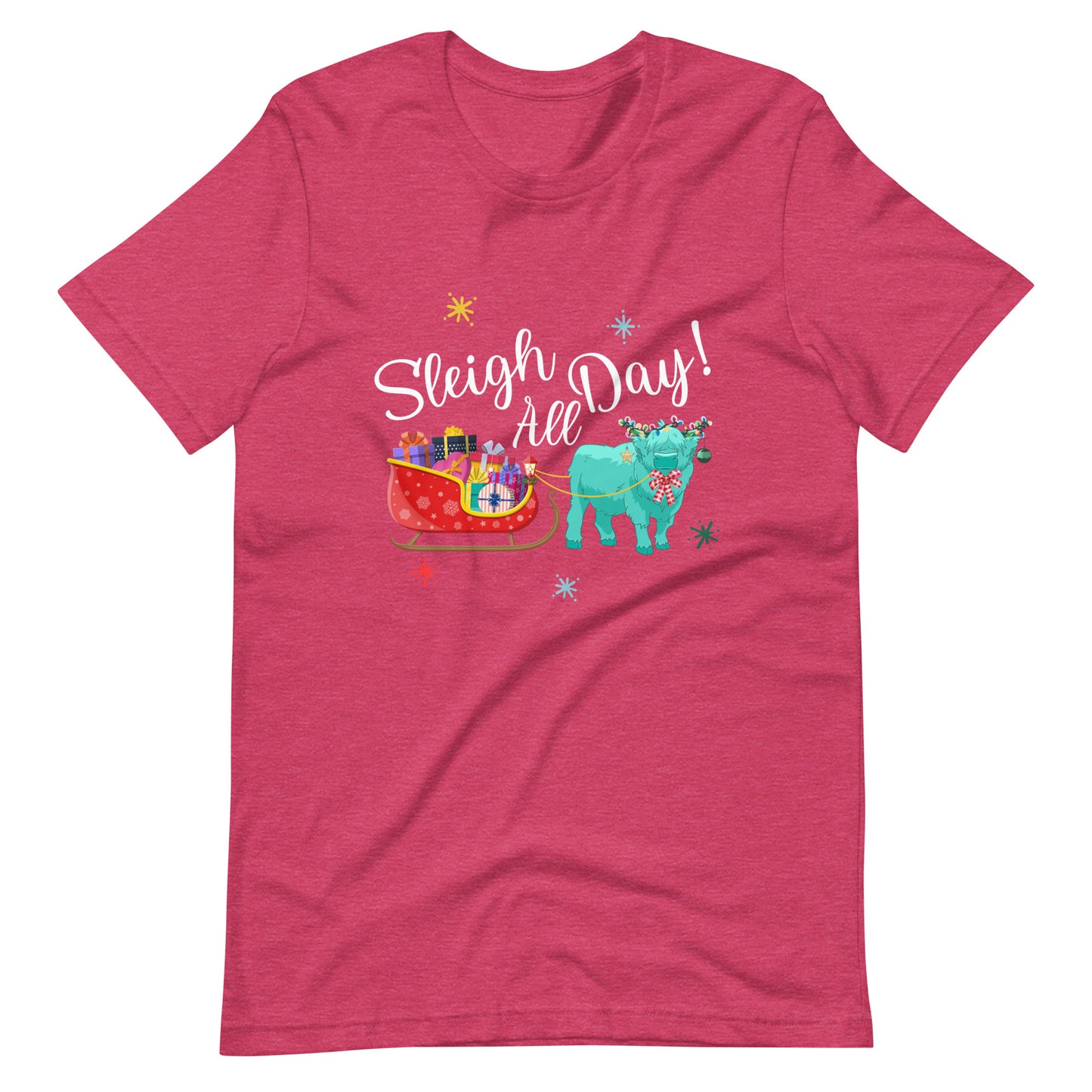 Sleigh all Day Unisex t-shirt