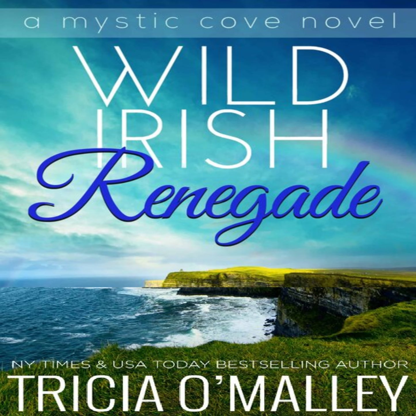 Wild Irish Renegade - Book 11 in The Mystic Cove Series - Audiobook