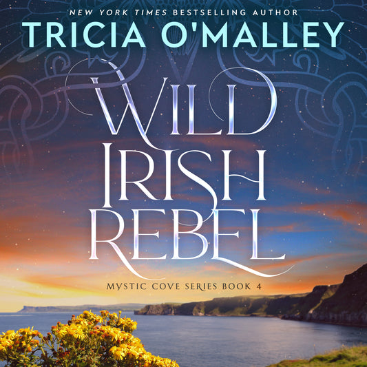 Wild Irish Rebel - Book 4 in The Mystic Cove Series - Audiobook