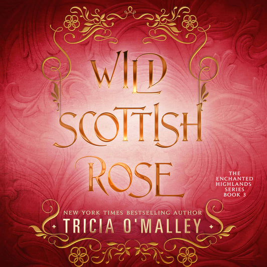 Wild Scottish Rose - Book 4 in The Enchanted Highlands Series - Audio
