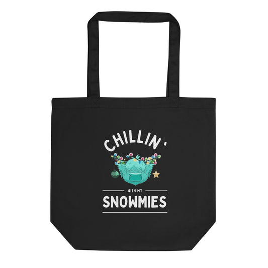 Chillin' with my Snowmies Eco Tote Bag