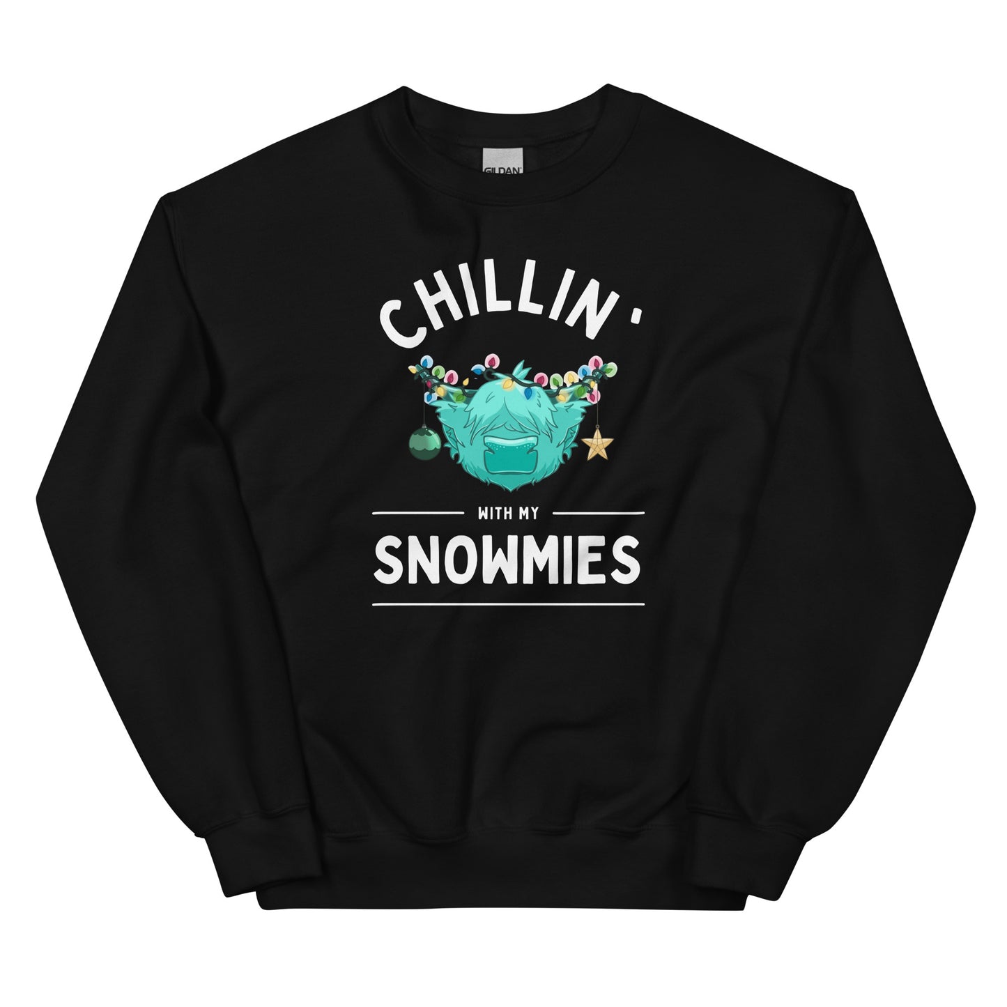 Chillin' with my Snowmies Unisex Sweatshirt