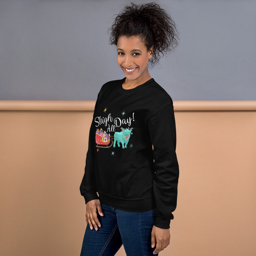 Sleigh all Day Unisex Sweatshirt