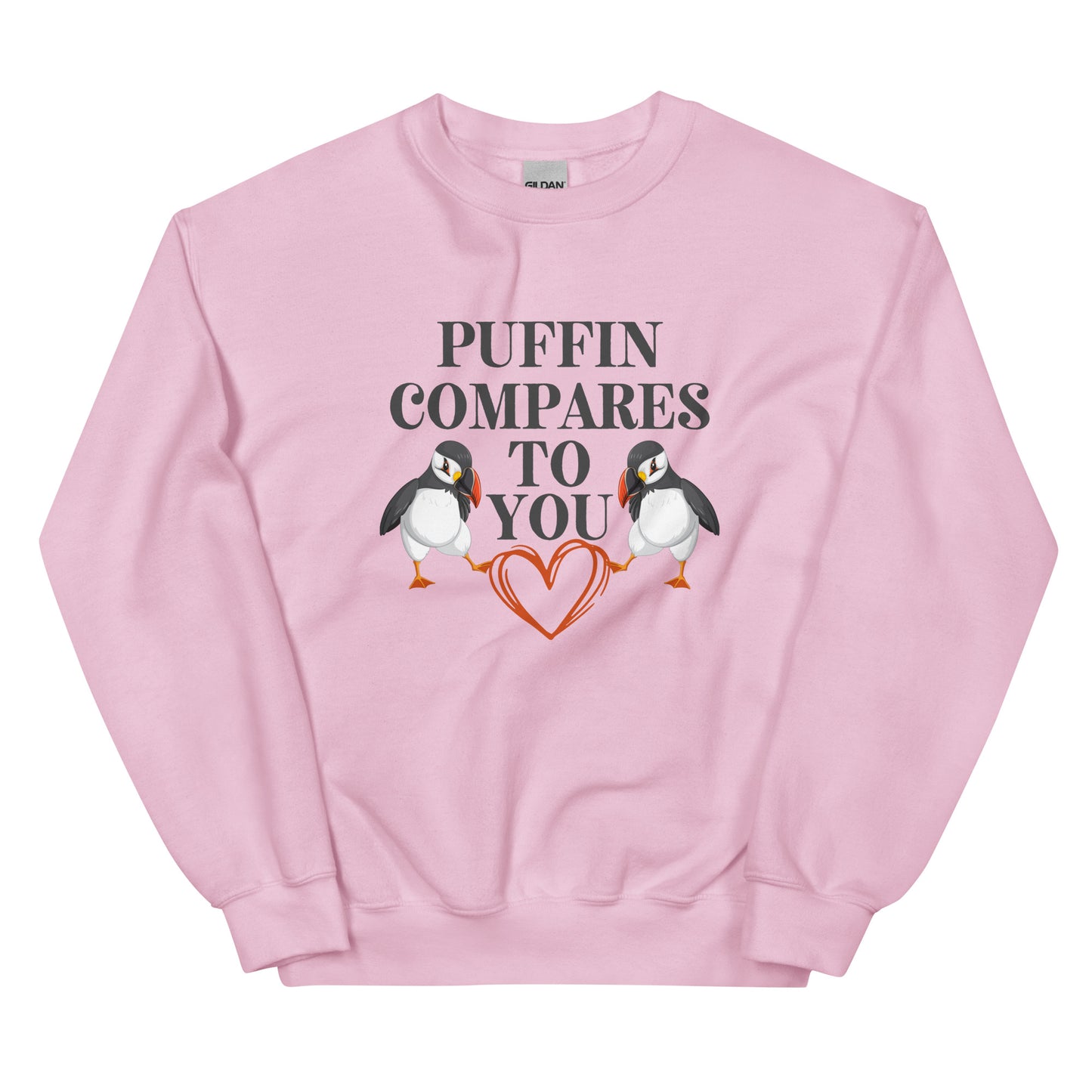 Puffin Compares to You Unisex Sweatshirt