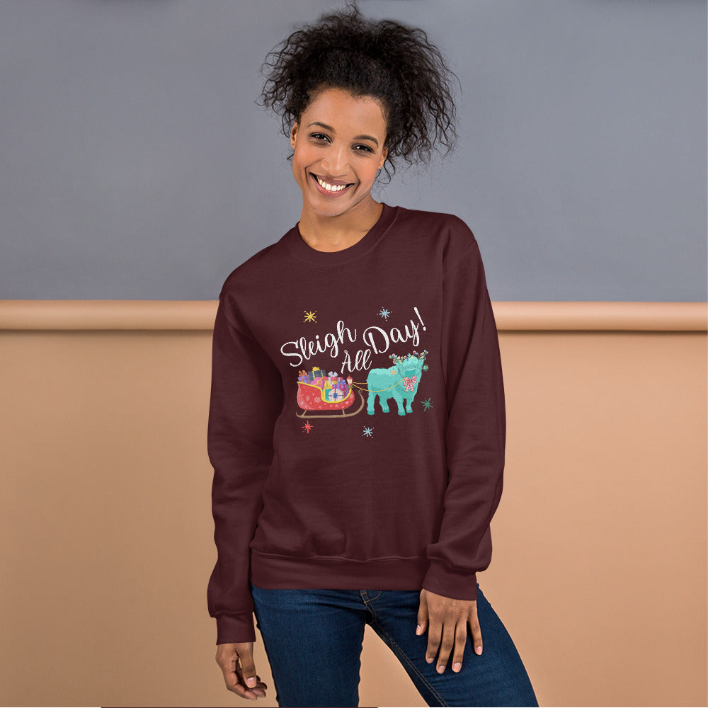 Sleigh all Day Unisex Sweatshirt