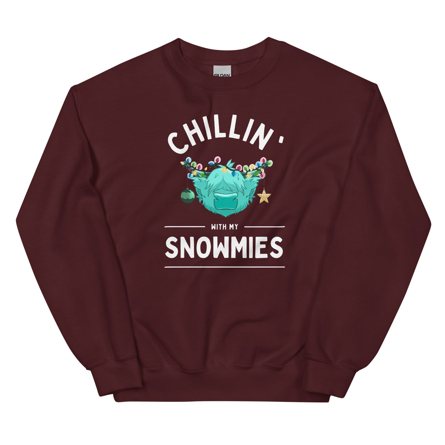 Chillin' with my Snowmies Unisex Sweatshirt