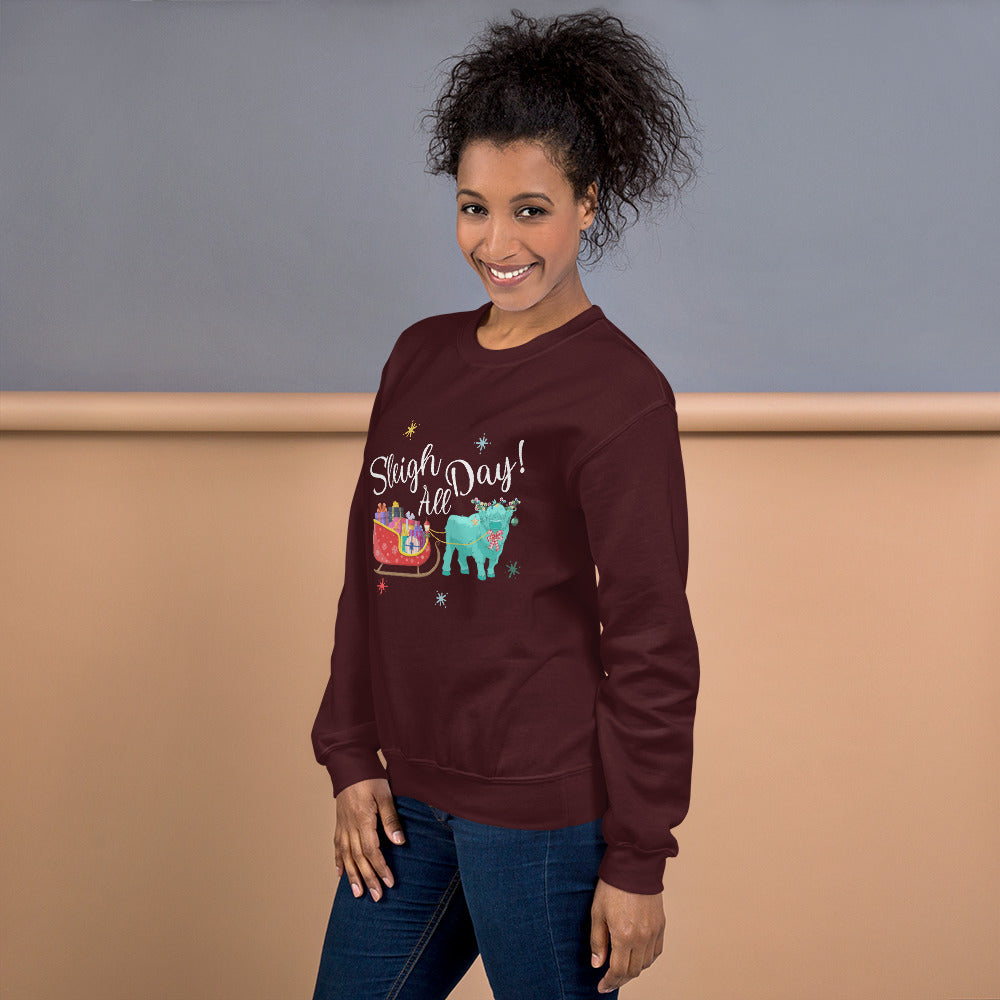 Sleigh all Day Unisex Sweatshirt