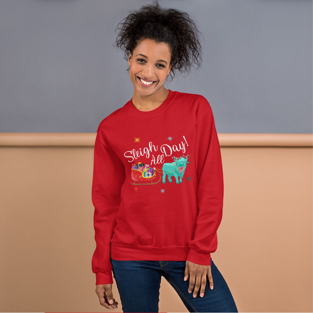 Sleigh all Day Unisex Sweatshirt