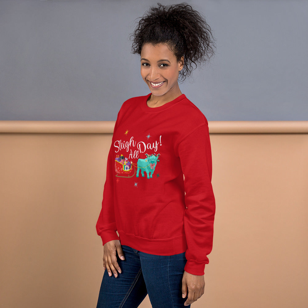 Sleigh all Day Unisex Sweatshirt