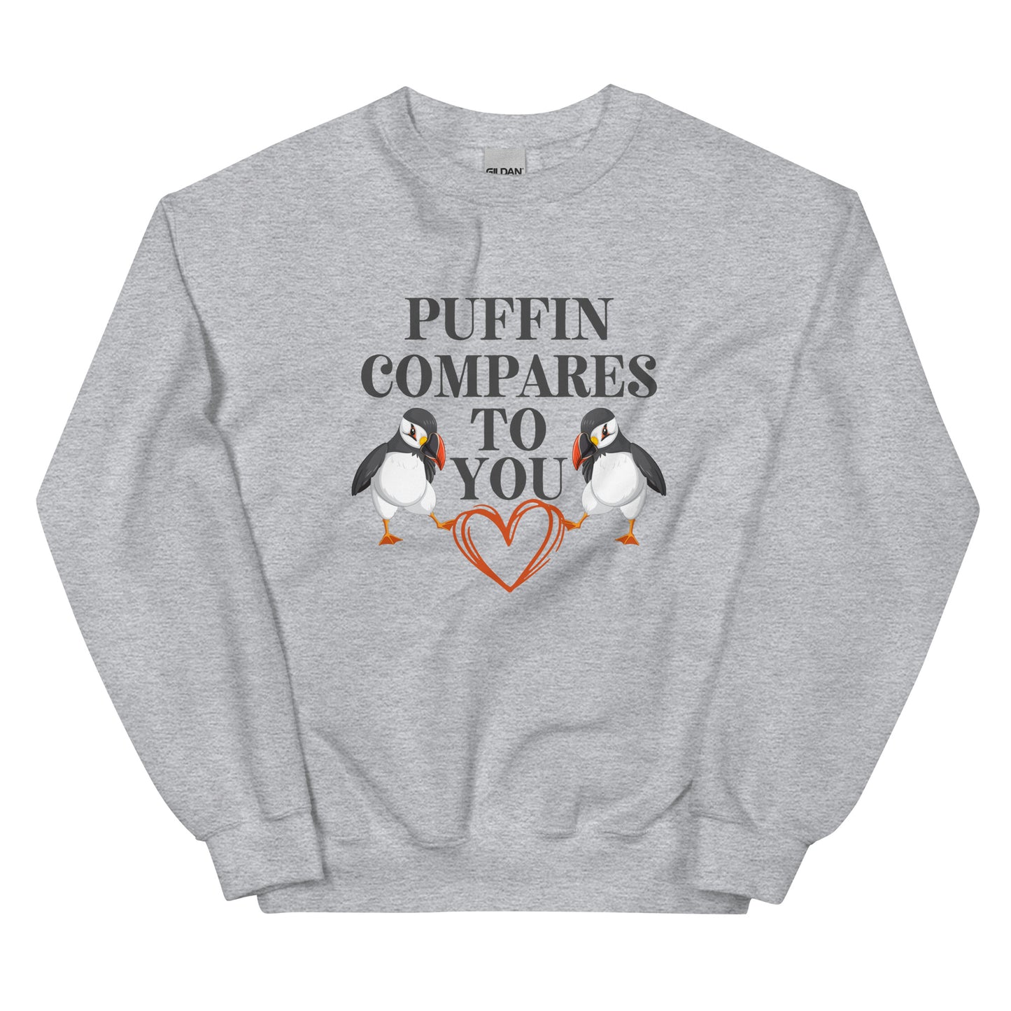 Puffin Compares to You Unisex Sweatshirt