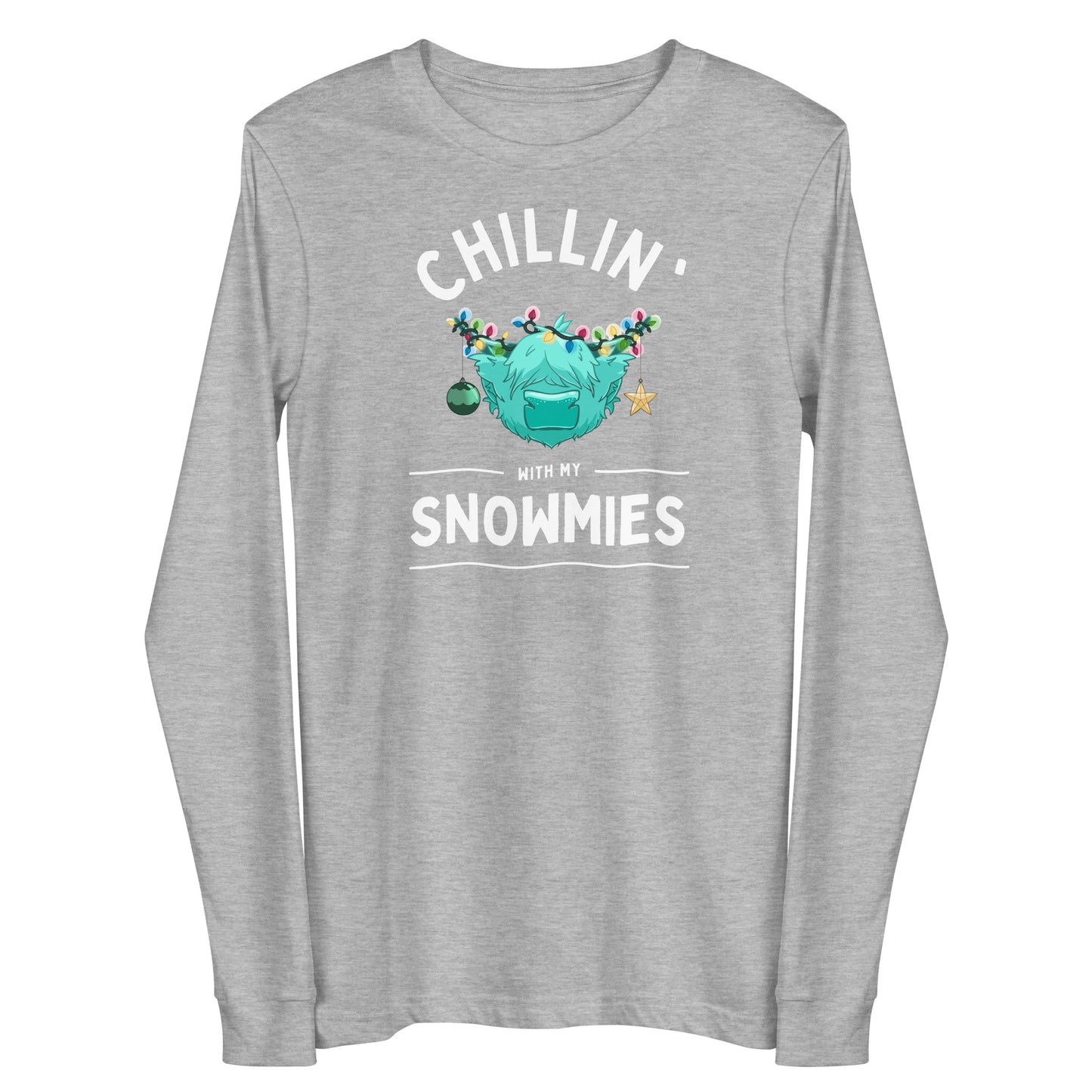 Chillin with my Snowmies Unisex Long Sleeve Tee