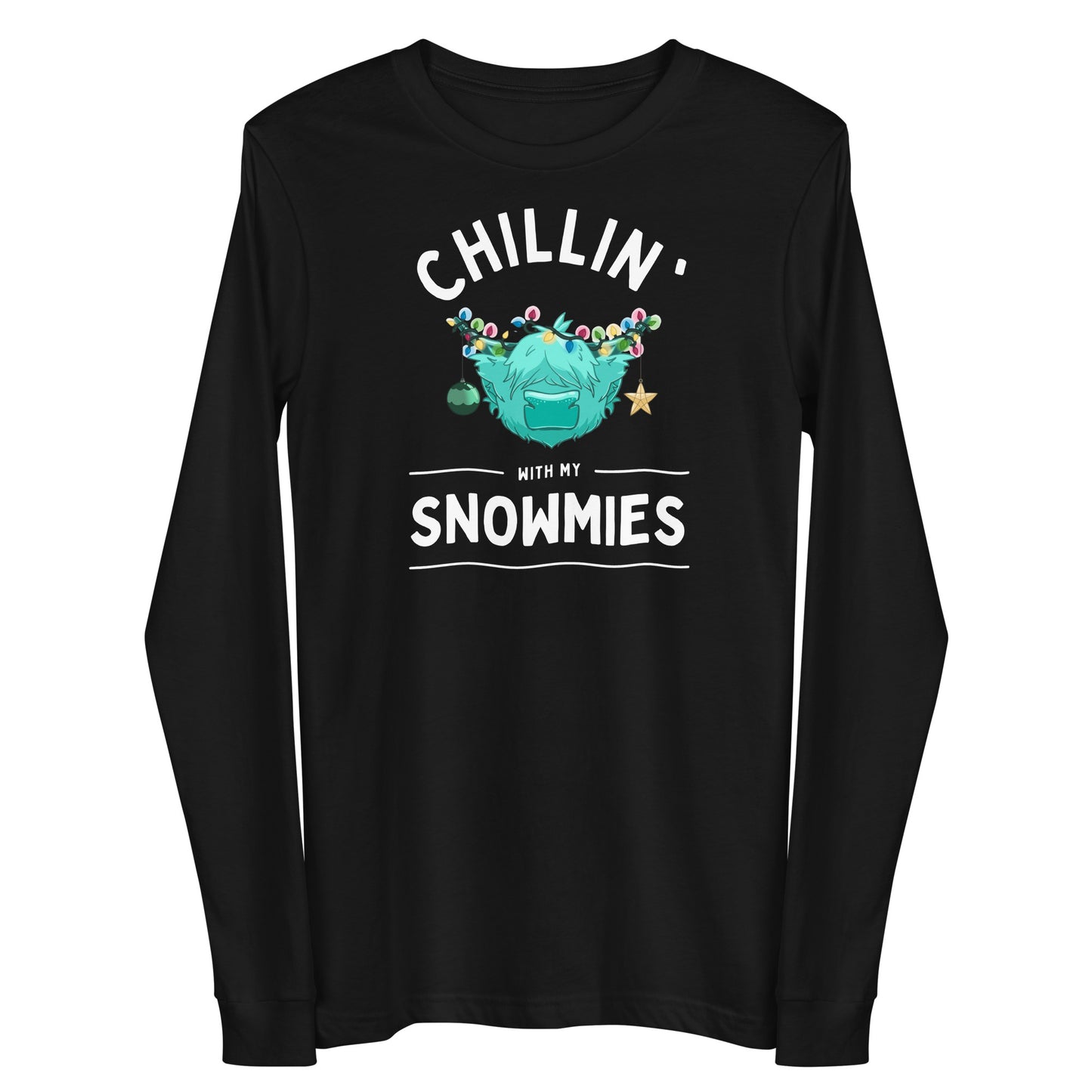 Chillin with my Snowmies Unisex Long Sleeve Tee