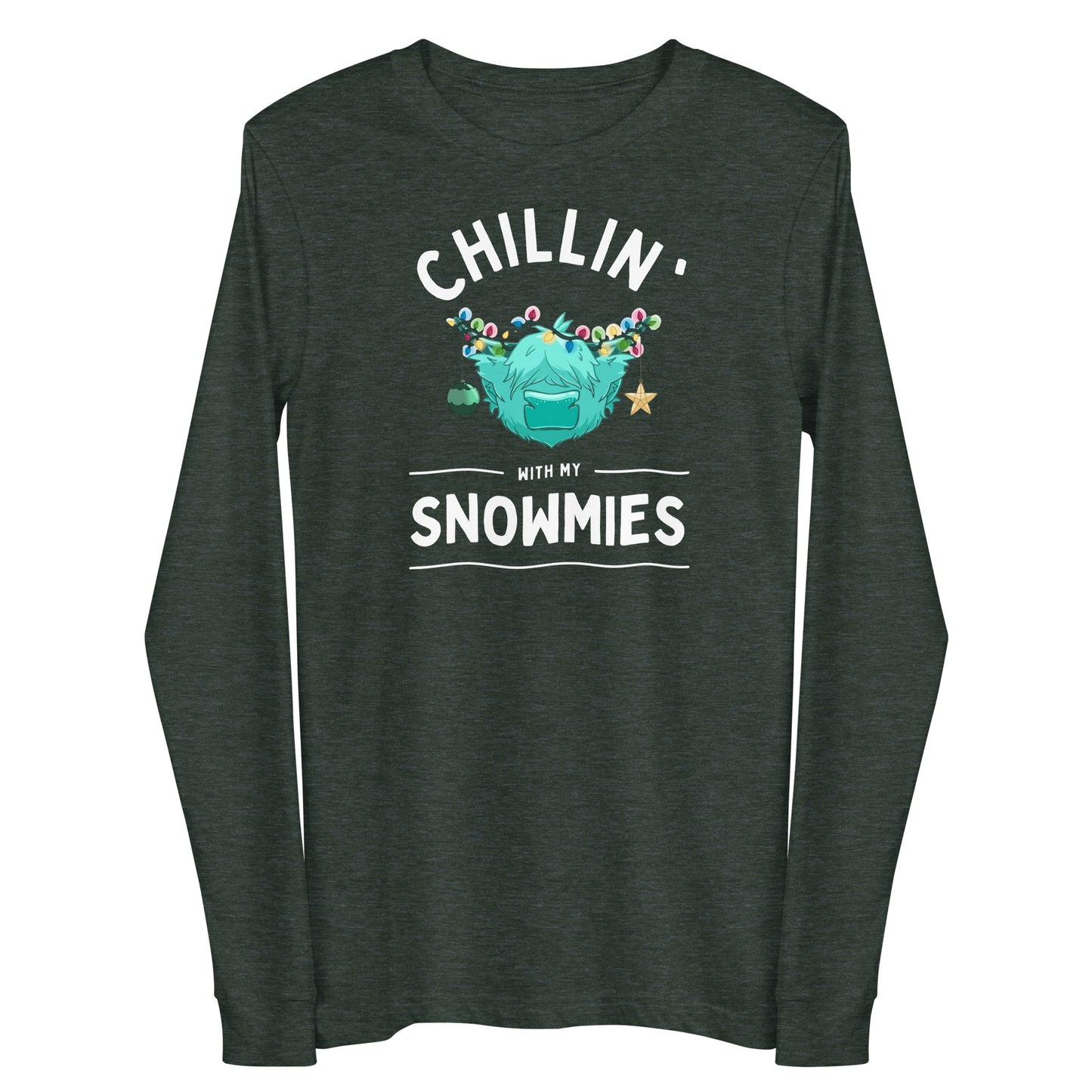 Chillin with my Snowmies Unisex Long Sleeve Tee