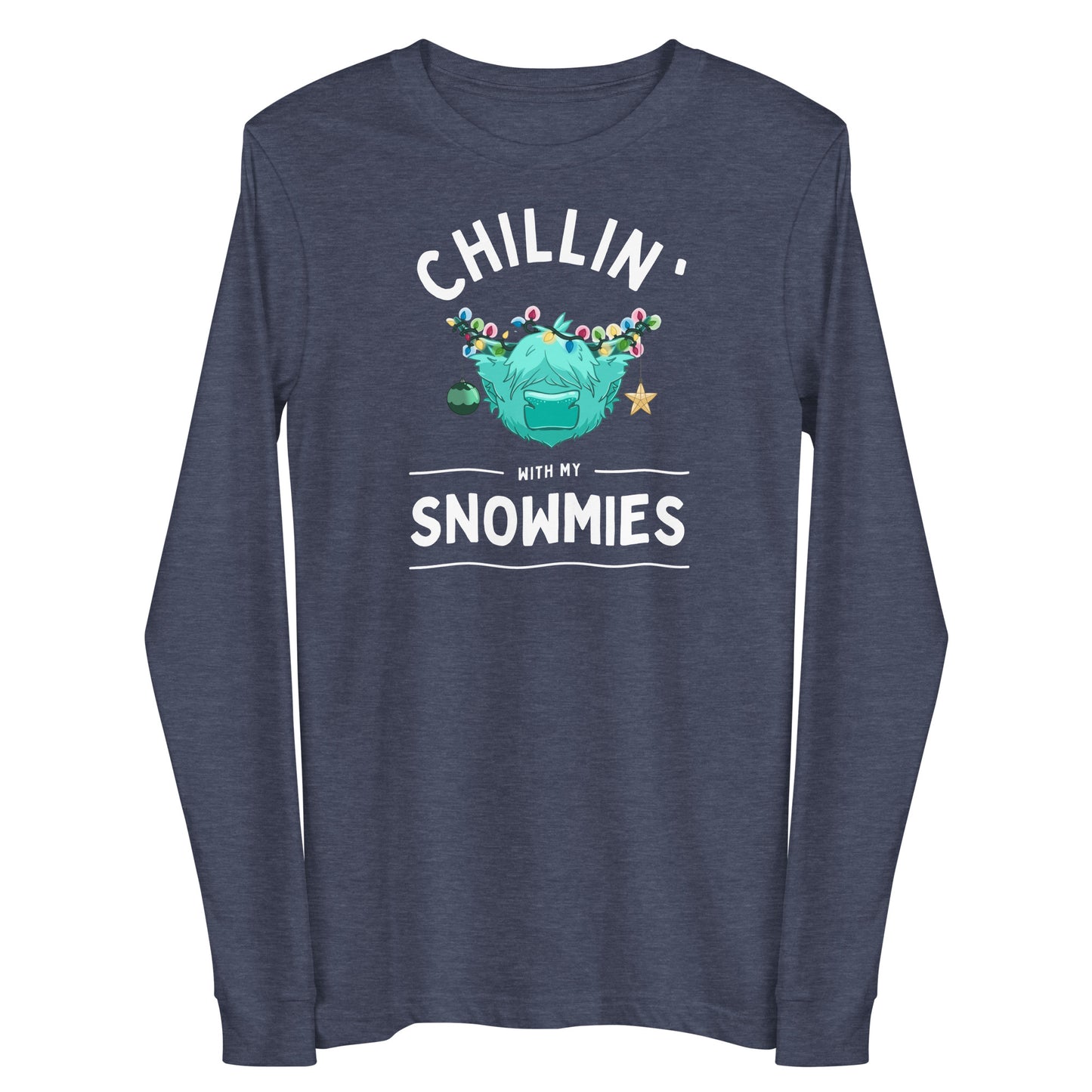 Chillin with my Snowmies Unisex Long Sleeve Tee