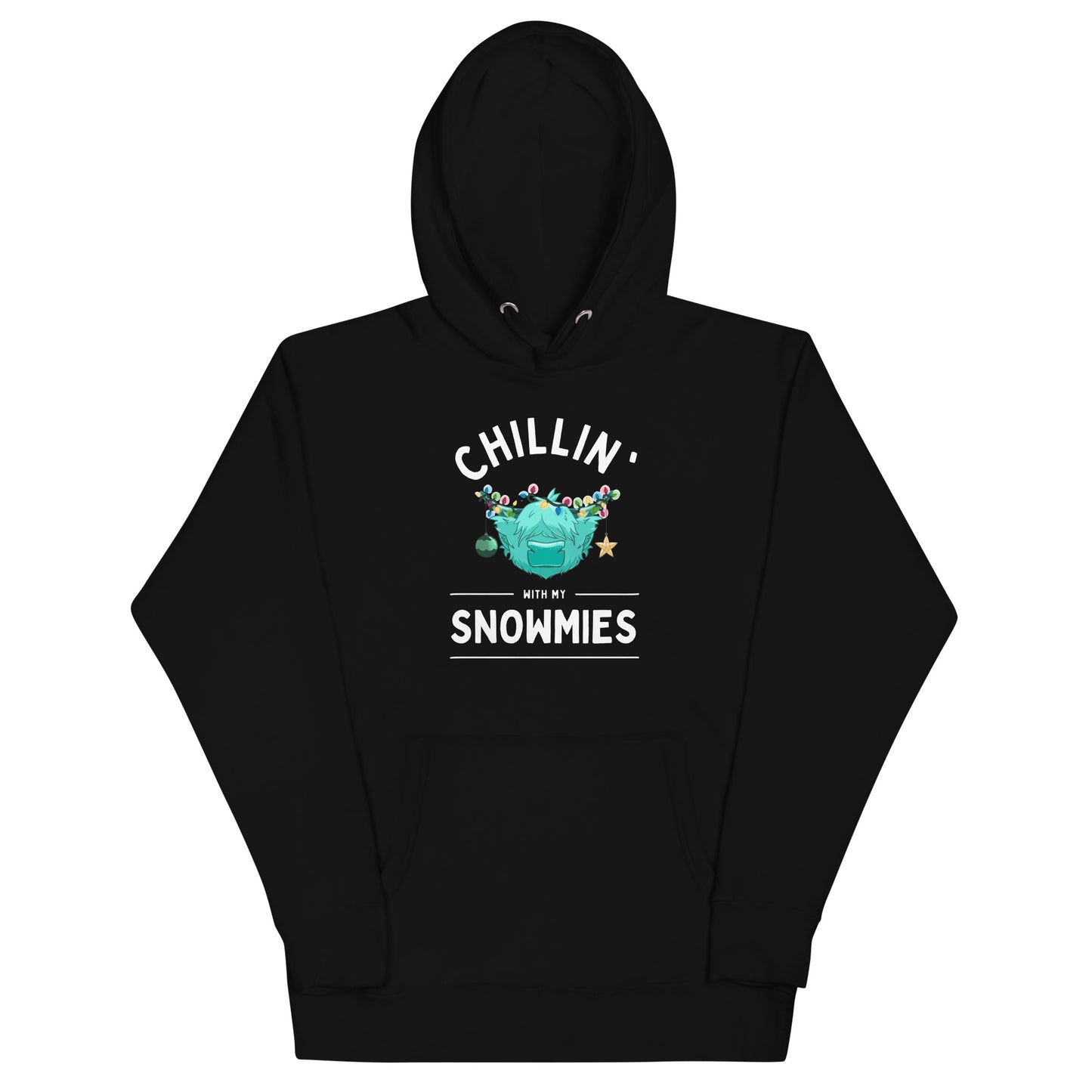 Chillin' with my Snowmies Unisex Hoodie