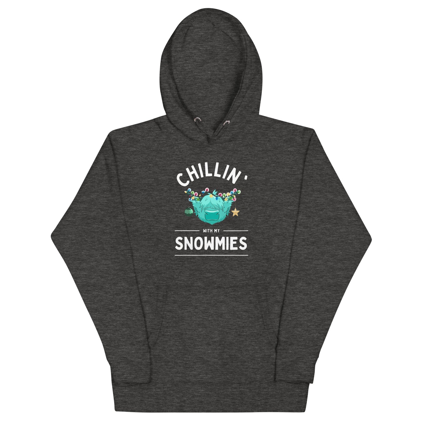 Chillin' with my Snowmies Unisex Hoodie