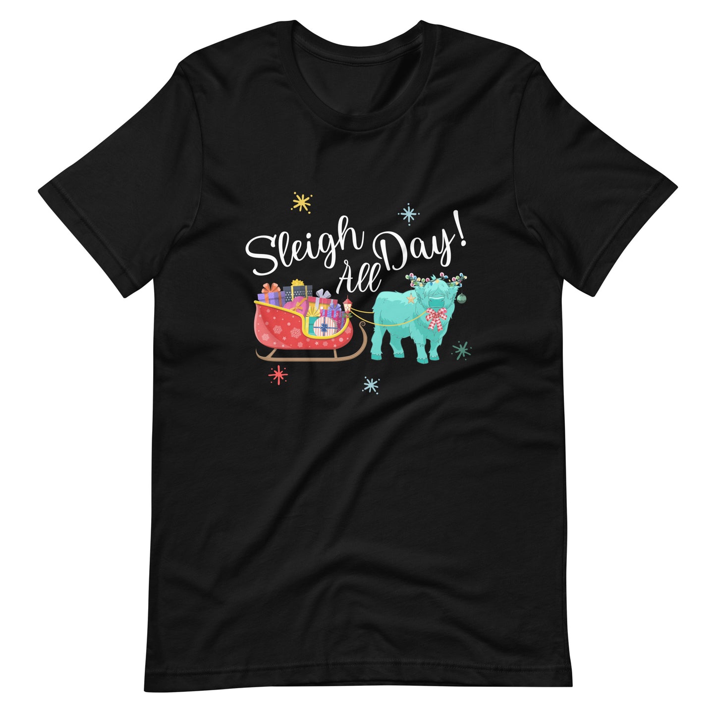 Sleigh all Day Unisex t-shirt