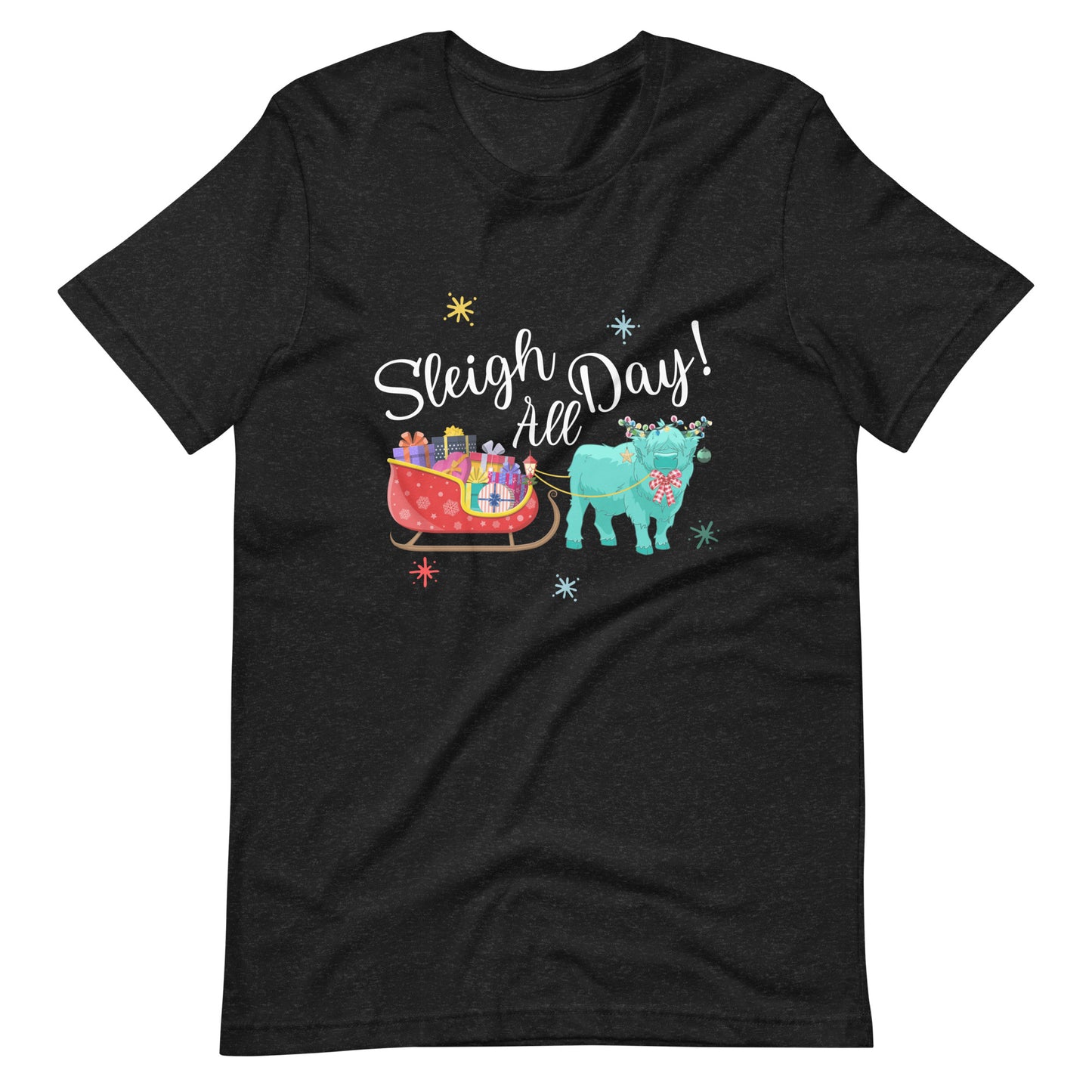 Sleigh all Day Unisex t-shirt