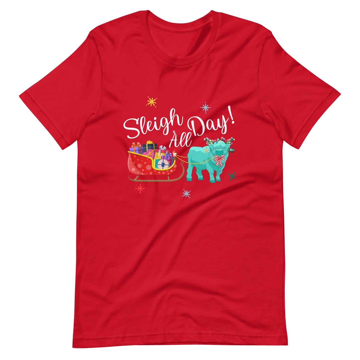 Sleigh all Day Unisex t-shirt